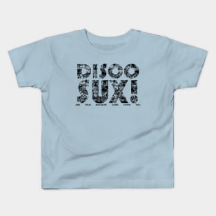 DISCO SUX! Kids T-Shirt